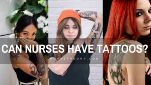 Can Nurses Have Tattoos or Piercings? Nurse Theory