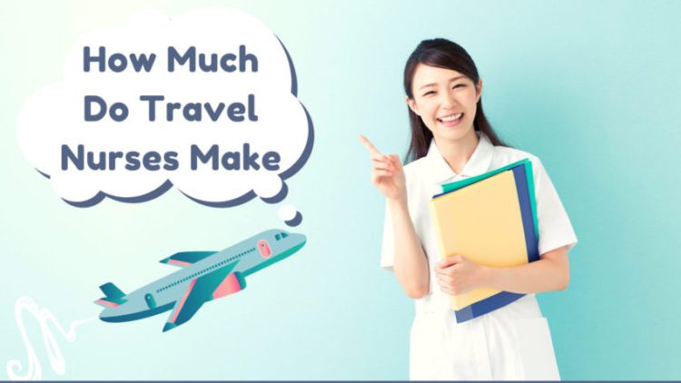 Travel Nurse Salary | How Much Do Travel Nurses Make? | Nurse Theory